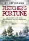 [Fletcher 01] • Fletcher's Fortune (Fletcher Series Book 1)